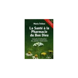 La santé à la Pharmacie du Bon Dieu   Maria TREBEN  Plantes du Suèdois