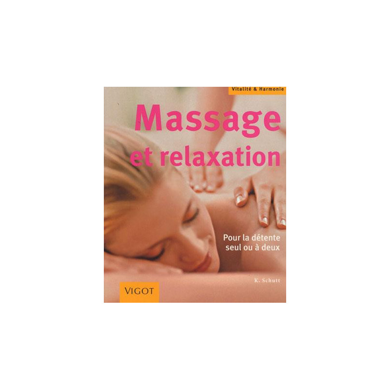 Livre massage et relaxation edition vigot Livre massage et relaxation edition vigot