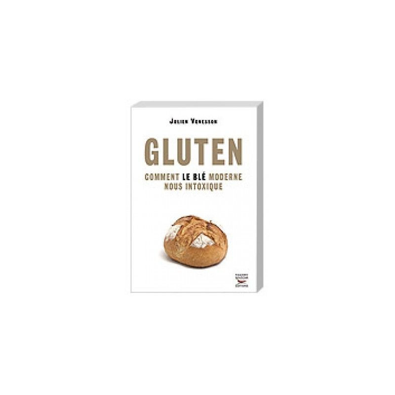 GLUTEN Julien Venesson ED Tierry souccar intolerance au gluten maladie auto-immune crohn Coeliaque GLUTEN Julien Venesson ED Tierry souccar intolerance au gluten maladie auto-immune crohn Coeliaque
