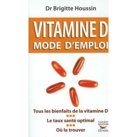 VITAMINE D Mode d'emploi Thierry Souccar