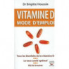 VITAMINE D Mode d'emploi Thierry Souccar